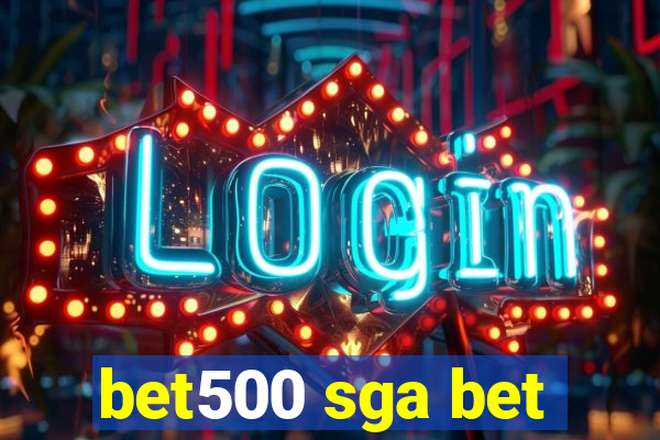 bet500 sga bet